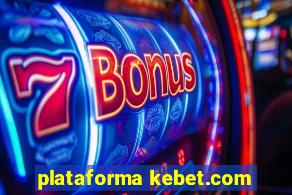 plataforma kebet.com